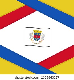 Saint Barthelemy Flag Abstract Background Design Template. Saint Barthelemy Independence Day Banner Social Media Post. Saint Barthelemy Template