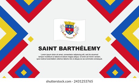 Plantilla de diseño de fondo abstracto de la bandera de San Bartolomé. San Bartolomé Día de la Independencia Banner Wallpaper Ilustración vectorial. Plantilla de San Bartolomé