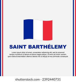 Plantilla de diseño de fondo de la bandera de San Bartolomé. Cartel del Día de la Independencia de San Bartolomé en medios sociales. Caricatura