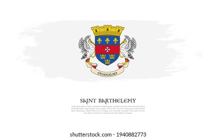 Saint Barthelemy flag brush concept. Flag of Saint Barthelemy grunge style banner background