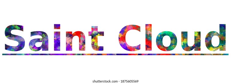 Saint Cloud. Farbiger Typografie-Textbanner. Vektorgrafik des Wortes "Saint Cloud Design". Kann verwendet werden, um Logo, Karte, Poster, Position und schönen Titel