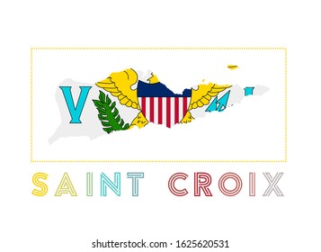 Saint Croix Logo. Map of Saint Croix with island name and flag. Creative vector illustration.