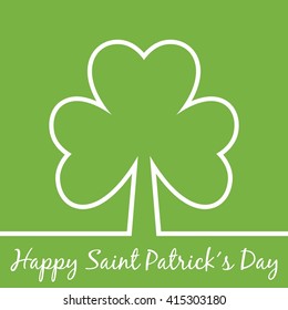 Saint PatrickÂ´s day greeting card with shamrock outline. Three leaf clover. Shamrock outline. Happy Saint PatrickÂ´s Day background. Design for your web, prints, cards etc.