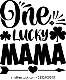 Saint Patrick’s Day Shirt, St Patrick's  2022 T-Shirt, St. Patrick's Day Vector, St. Patrick's Day Shirt Print Template, Shamrock svg, Luckiest mom Shirt, St Patrick's Day t shirt designs for sale
