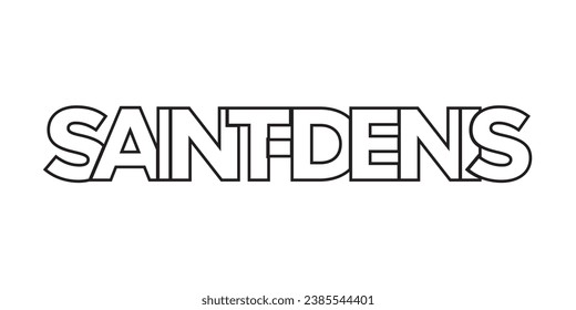Saint Denis in the France emblem for print and web. Design features geometric style, vector illustration with bold typography in modern font. Graphic slogan lettering isolated on white background.