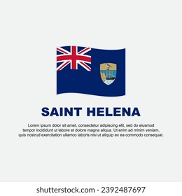 Saint Helena Flag Background Design Template. Saint Helena Independence Day Banner Social Media Post. Saint Helena Background