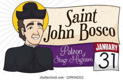 Saint John Bosco, the patron of the stage magicians and illusionists, with scroll and loose-leaf calendar winking at you to commemorate the International Magicians' Day in January 31.