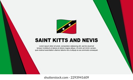 Saint Kitts And Nevis Flag Abstract Background Design Template. Saint Kitts And Nevis Independence Day Banner Cartoon Vector Illustration. Flag