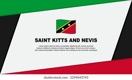 Saint Kitts And Nevis Flag Abstract Background Design Template. Saint Kitts And Nevis Independence Day Banner Cartoon Vector Illustration. Banner