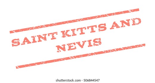 Saint Kitts And Nevis watermark stamp. Text tag between parallel lines with grunge design style. Rubber seal stamp with dirty texture. Vector salmon color ink imprint on a white background.