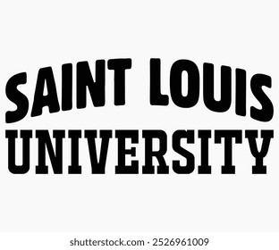 Saint Louis University Svg,State University Svg,Mascot School Shirt,Game Day Shirt,Football Quotes Svg,Cut File,Silhouette