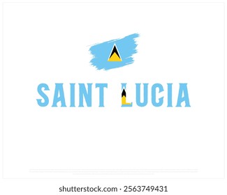 SAINT LUCIA flag Typography with brush flag on a white background, Vector design of SAINT LUCIA flag typography, Brush Flag of Saint Lucia, National Day Design, SAINT LUCIA Day design