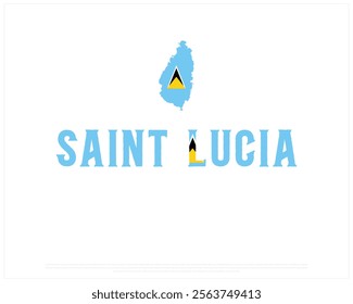 SAINT LUCIA flag Typography with Map on a white background, Vector design of SAINT LUCIA flag typography, Map of Saint Lucia, National Day Design, SAINT LUCIA Day design