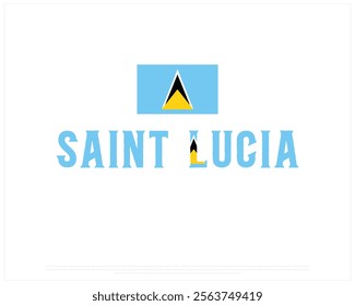 SAINT LUCIA flag Typography with flag on a white background, Vector design of SAINT LUCIA flag typography, Flag of Saint Lucia, National Day Design, SAINT LUCIA Day design