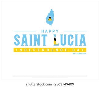 SAINT LUCIA Independence Day vector design on a white background, Typographic Design of SAINT LUCIA Independence Day with map, SAINT LUCIA flag typography, Saint Lucia national day Design