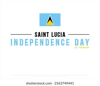 SAINT LUCIA Independence Day vector design on a white background, Typographic Design of SAINT LUCIA Independence Day, Independence Day of SAINT LUCIA with national flag, Vector design of Saint Lucia