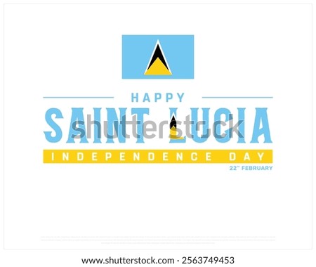 SAINT LUCIA Independence Day vector design on a white background, Typographic Design of SAINT LUCIA Independence Day with National Flag, SAINT LUCIA flag typography, Saint Lucia national day Design