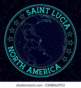 SAINT LUCIA round sign. Futuristic satelite view of the world centered to SAINT LUCIA. Geographical badge with map, round text and binary background. Stylish vector illustration.