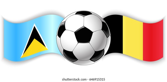 Saint Lucian and Belgian wavy flags with football ball. Saint Lucia combined with Belgium isolated on white. Football match or international sport competition concept.