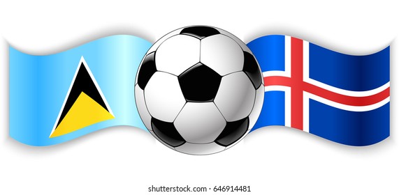 Saint Lucian and Icelandic wavy flags with football ball. Saint Lucia combined with Iceland isolated on white. Football match or international sport competition concept.