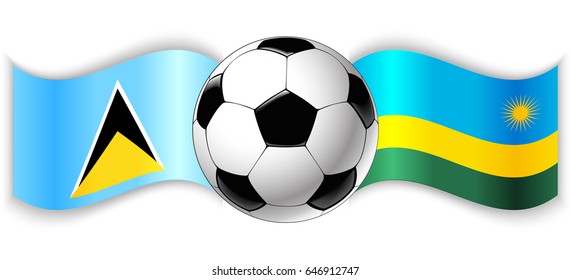 Saint Lucian and Rwandan wavy flags with football ball. Saint Lucia combined with Rwanda isolated on white. Football match or international sport competition concept.