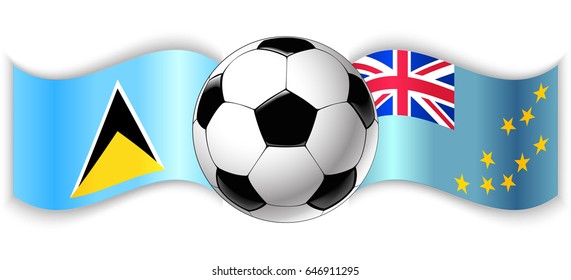 Saint Lucian and Tuvaluan wavy flags with football ball. Saint Lucia combined with Tuvalu isolated on white. Football match or international sport competition concept.