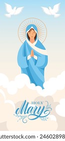 Saint Marie in the sky, doves hovering above her, hand-drawn calligraphic lettering with floral decoration elements. Religious Vector illustration.