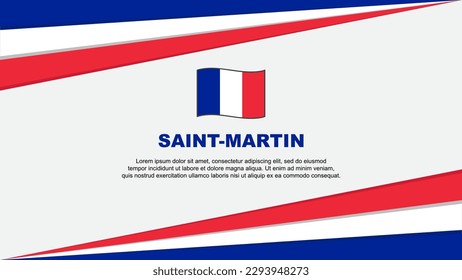 Saint Martin Flag Abstract Background Design Template. Saint Martin Independence Day Banner Cartoon Vector Illustration. Design