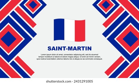 Saint Martin Flag Abstract Background Design Template. Saint Martin Independence Day Banner Wallpaper Vector Illustration
