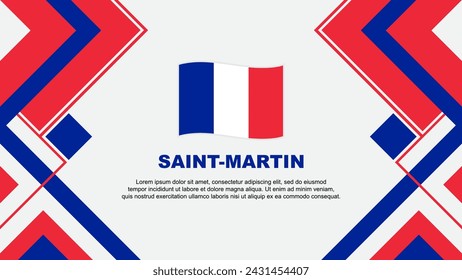 Saint Martin Flag Abstract Background Design Template. Saint Martin Independence Day Banner Wallpaper Vector Illustration. Banner