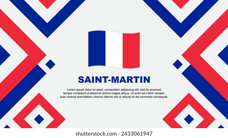 Saint Martin Flag Abstract Background Design Template. Saint Martin Independence Day Banner Wallpaper Vector Illustration. Template
