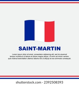 Saint Martin Flag Background Design Template. Saint Martin Independence Day Banner Social Media Post. Design