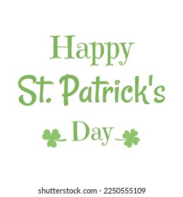 Saint Patrick Day Lettering decoration with green Cloverleaf. Handwritten elegant modern brush composition of Happy St. Patrick's Day on white background
