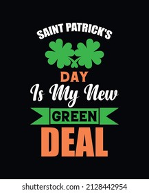Saint patrick day is my new green deal