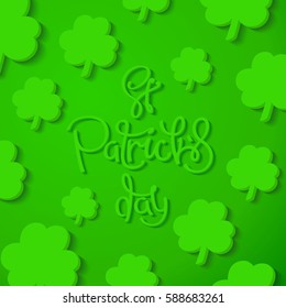 Saint Patrick's Day background. Creative green shamrock leaves and 3D lettering.
 Vector design elements