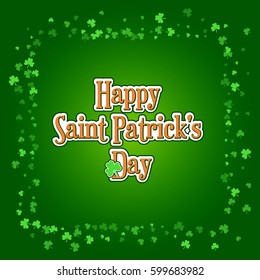 Saint Patricks Day background with green clover confetti. Square frame of shamrock leaves with typographic label. Template for greeting card design, banner, flyer, party invitation.