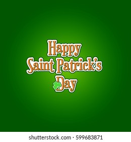 Saint Patricks Day background with typographic label and green clover. Template for greeting card design, banner, flyer, party invitation.