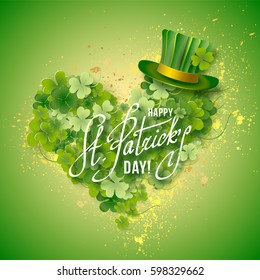 Saint Patricks Day Card with Green Hat and heart shaped Shamrock on Blurred Green Background. Calligraphic Lettering Happy St Patricks Day. Vector Illustration.