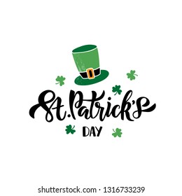 Saint Patrick's Day celebration text. Hand drawn lettering with green hat and shamrock. Irish beer festival. Design  for logo, invitation, card, badge, banner, flyer, poster. Vector illustration