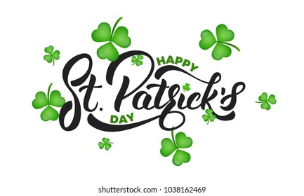 Saint Patrick's Day. Clover shamrock leaves background and St. Patrick's lettering. St. Patricks Day background