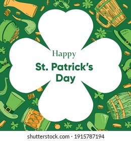 Saint Patrick's Day composition template  with the shamrock's shape. Traditional objects - hat, beer, clover, pot, coins. Hand drawn vector sketch colorful illustration
