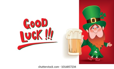 Saint Patrick's Day concept.Cartoon of Leprechaun is toasted with beer mug next to textual signboard with a short message -Good Luck-.Vector illustration for holiday greeting.