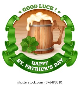 Saint Patricks Day Emblem Design with Wooden Mug of Beer, Shamrock, and Rounded Vintage Green Ribbon. Vector Illustration. There is Space For Your Text.