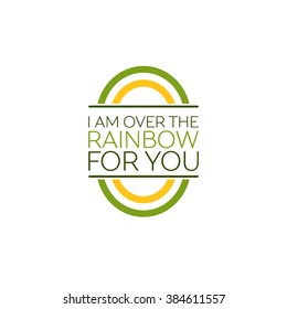 Saint Patricks Day Flat Style Typographical Element with  Rainbow. I am over the rainbow for you