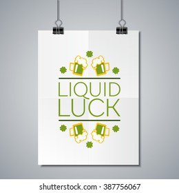 Saint Patricks Day Flat Style Typographical Element with  Green Beer and Shamrocks. Liquid luck. Poster Mockup Template with Lettering Element. 