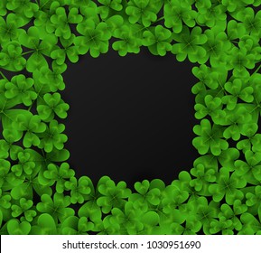 Saint Patrick's Day frame with green four and tree leaf clovers on black background. Vector illustration. Party invitation design, typographic template. Lucky and success symbols