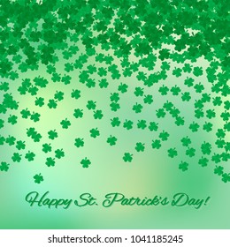 Saint Patrick's Day green background  with falling shamrocks confetti. Happy St. Patricks Day  greeting  card. Traditional irish vector illustration. Easy to edit design template for your artworks.