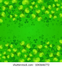 Saint Patricks day green background, clover leaves or shamrocks on, frame pattern. Vector illustration.