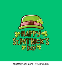 Saint Patricks Day greeting card. Irish Leprechaun green hat and greeting text isolated on green. Saint Patrick label or line art cartoon style icon.