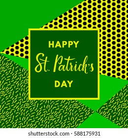 Saint Patrick's Day greeting card on geometric background. Happy St. Patrick's Day hand-drawn lettering.